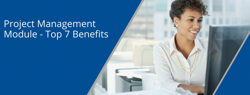 Project management module - Top 7 benefits